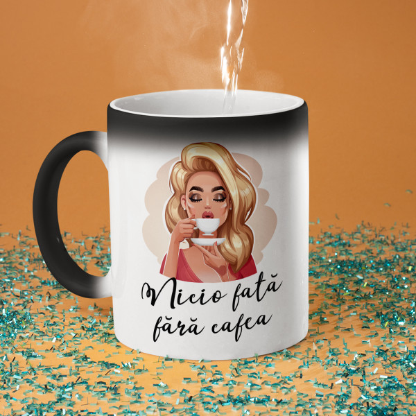Cană "Nicio fată fără cafea"