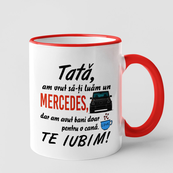 Cană "Am vrut să-ți oferim un Mercedes"