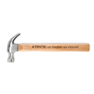 Ciocan cu mâner din lemn "Atenție: un meșter cu viziune!"