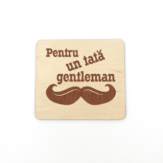 Magnet din lemn "Pentru un tată gentleman"