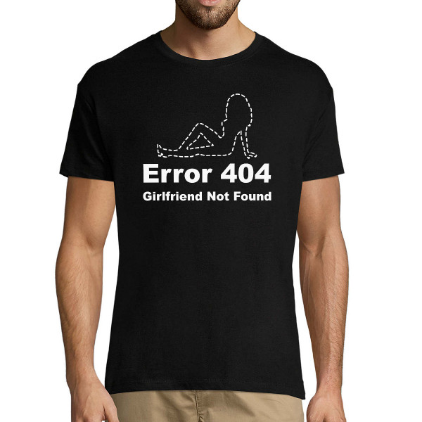 Tricou "Girlfriend not found"