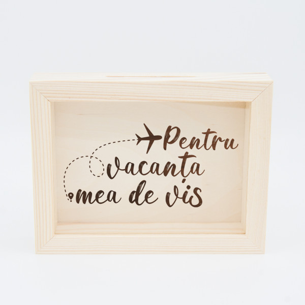 Ramă - pușculiță "Pentru vacanța mea de vis" Ramă - pușculiță "Pentru vacanța mea de vis"