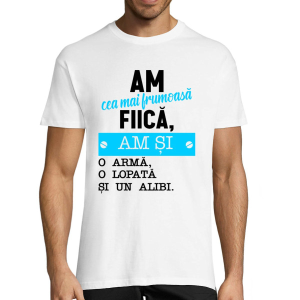 Tricou  "Am cea mai frumoasă fiică"
