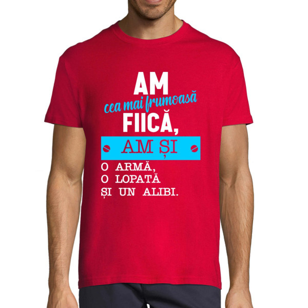 Tricou  "Am cea mai frumoasă fiică"