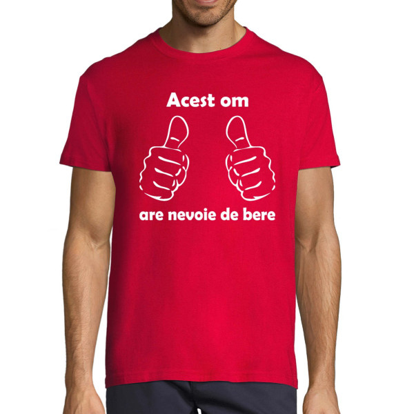 Tricou  "Am nevoie de bere"