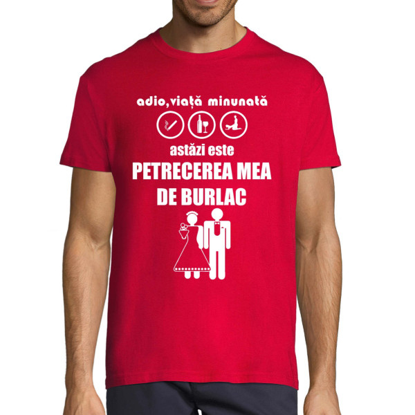 Tricou  "Astăzi este petrecerea mea de burlac"