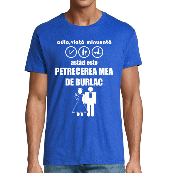 Tricou  "Astăzi este petrecerea mea de burlac"