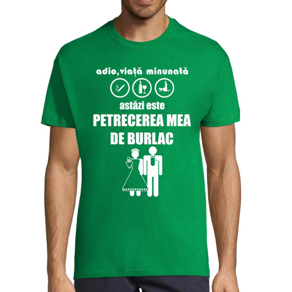 Tricou  "Astăzi este petrecerea mea de burlac"