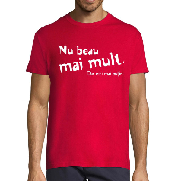 Tricou  "Gata cu băutura"