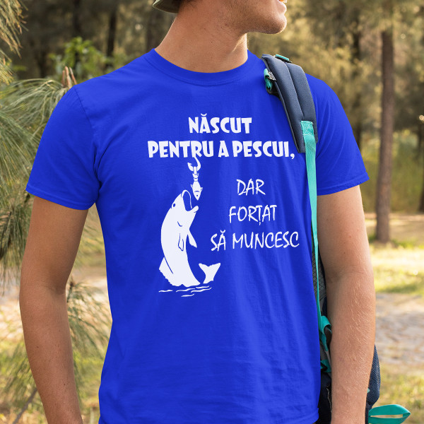 Tricou  "Născut pentru a pescui"