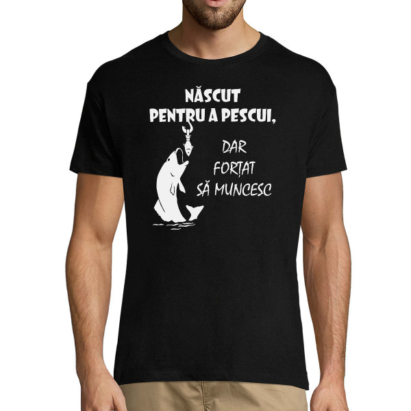 Tricou  "Născut pentru a pescui"