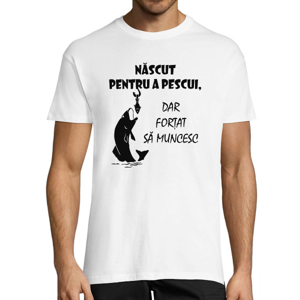 Tricou  "Născut pentru a pescui"
