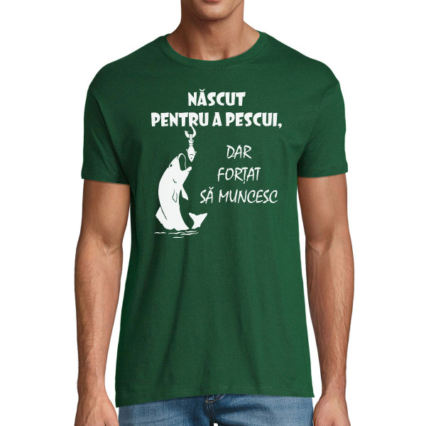 Tricou  "Născut pentru a pescui"
