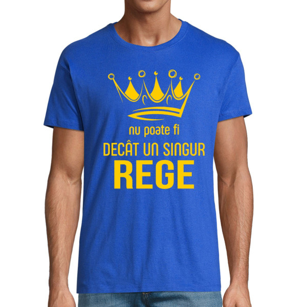 Tricou  "Nu poate exista decât un singur rege"