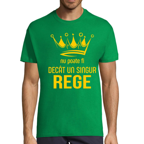 Tricou  "Nu poate exista decât un singur rege"