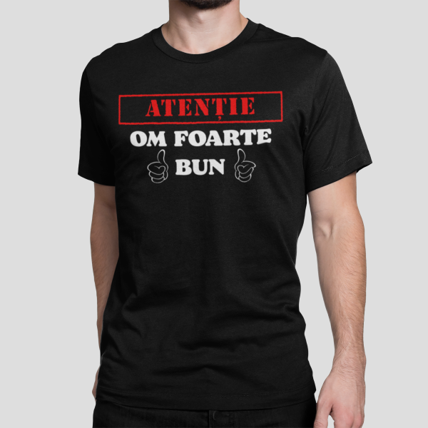 Tricou  "Om foarte bun"