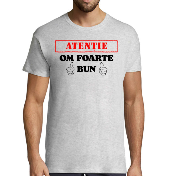 Tricou  "Om foarte bun"