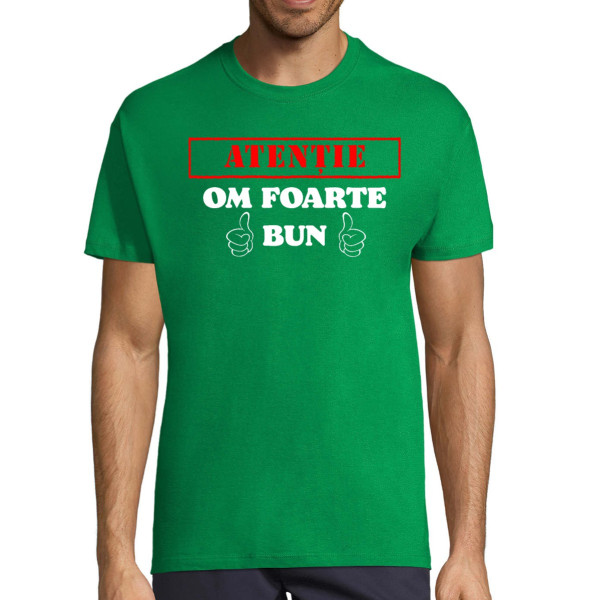 Tricou  "Om foarte bun"