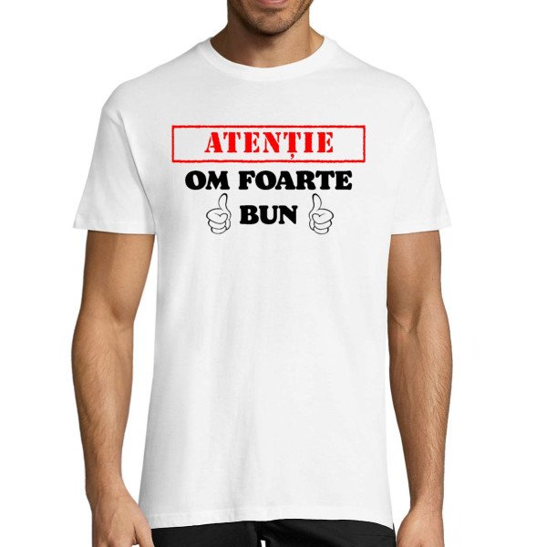 Tricou  "Om foarte bun"