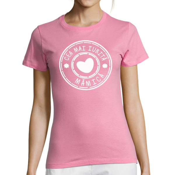 Tricou pentru femei "Cea mai iubită mămică"
