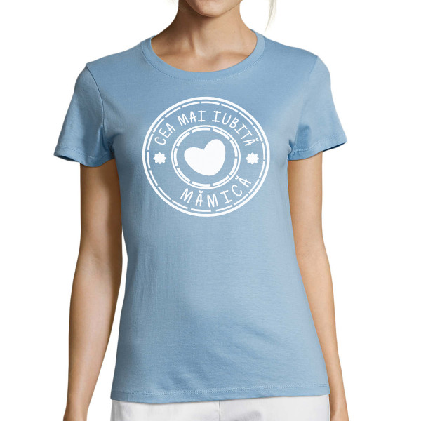 Tricou pentru femei "Cea mai iubită mămică"