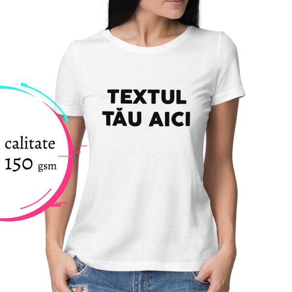 Tricou pentru femei cu propriul text