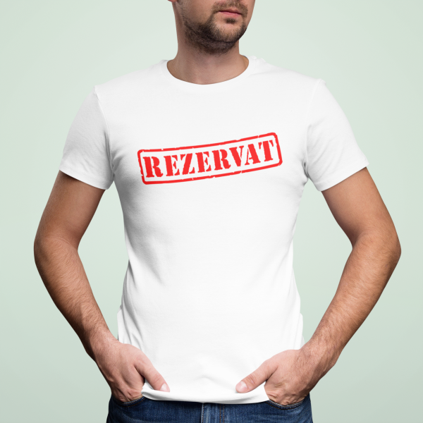 Tricou  "Rezervat"