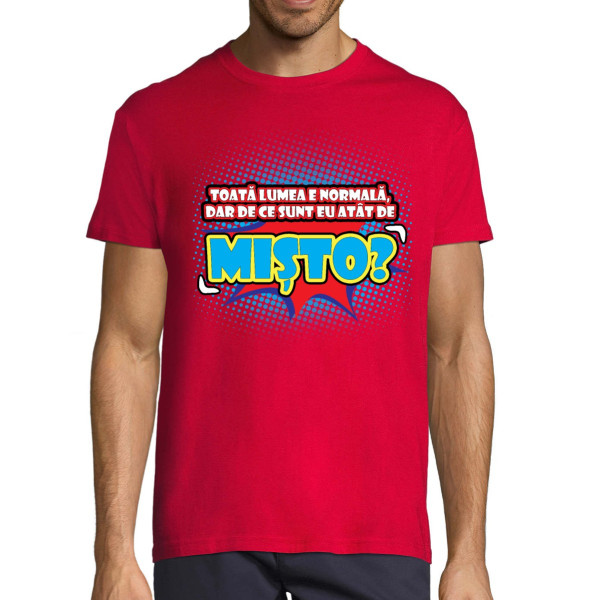 Tricou  „Sunt mișto" (colorate)