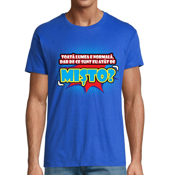 Tricou  „Sunt mișto" (colorate)
