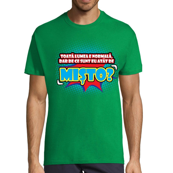 Tricou  „Sunt mișto" (colorate)