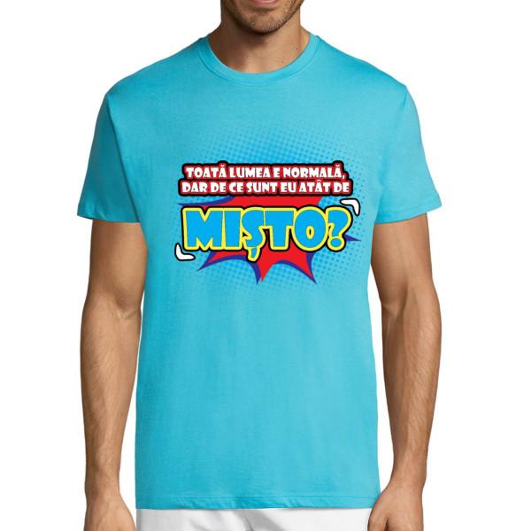 Tricou  „Sunt mișto" (colorate)
