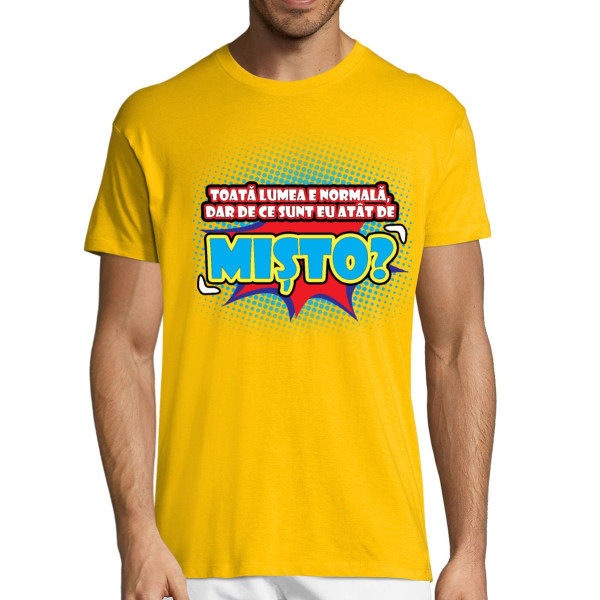 Tricou  „Sunt mișto" (colorate)