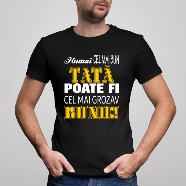 Tricou  "Tată bun - bunic minunat"