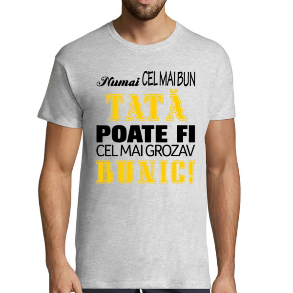Tricou  "Tată bun - bunic minunat"