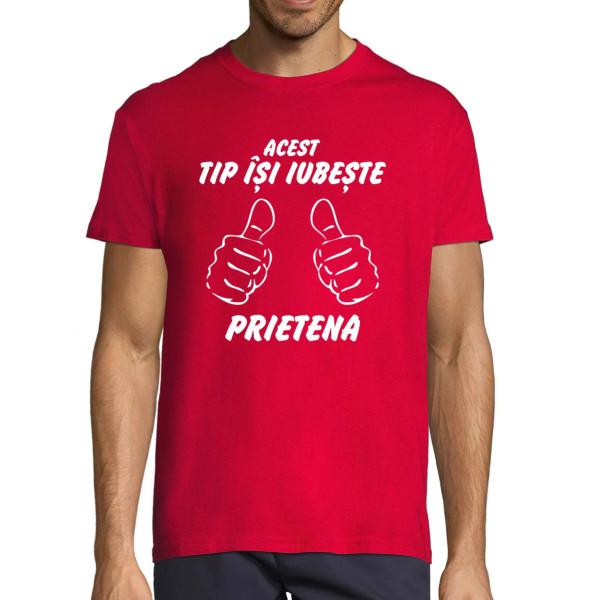 Tricou  "Tipul ăsta își iubește prietena"