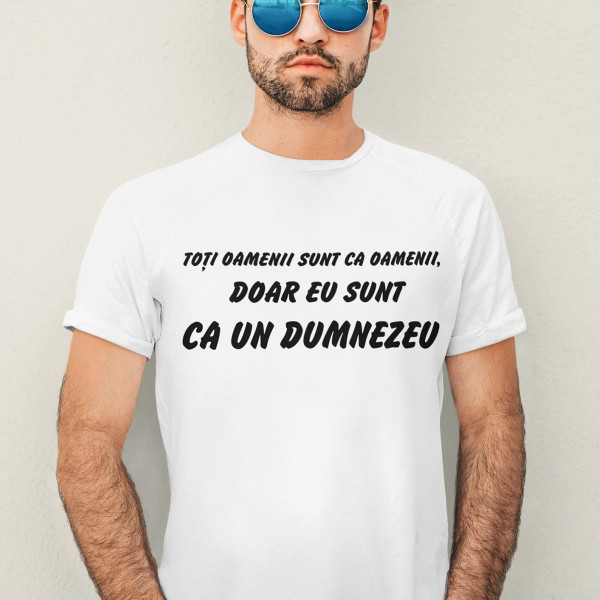 Tricou "Toți oamenii, sunt oameni..."