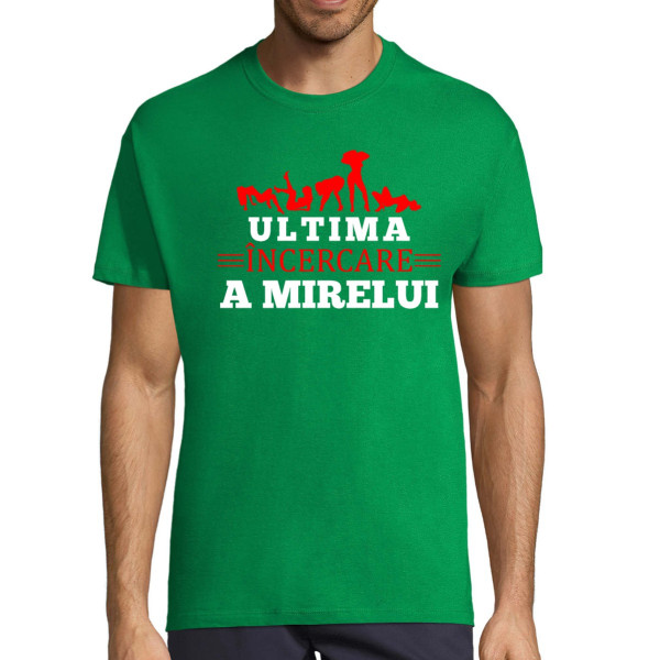 Tricou  "Ultima încercare a mirelui"