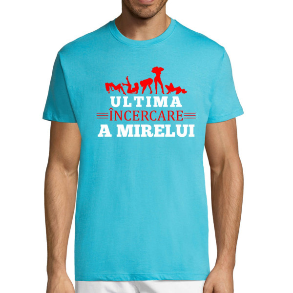 Tricou  "Ultima încercare a mirelui"