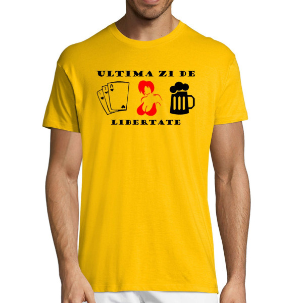 Tricou  "Ultima zi de libertate"