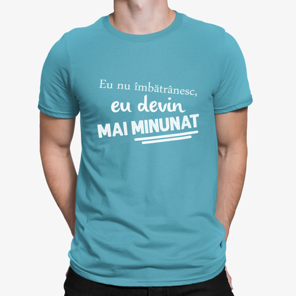 Tricou  "Eu nu îmbătrânesc"