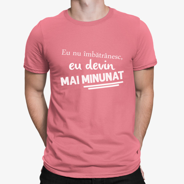 Tricou  "Eu nu îmbătrânesc"