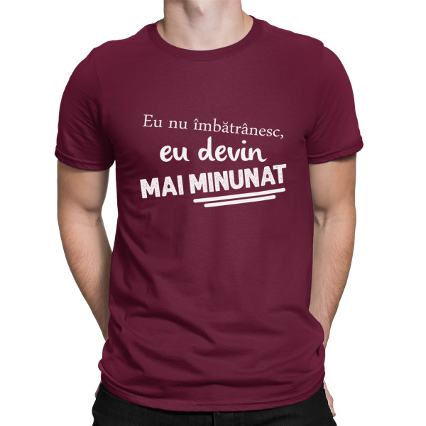 Tricou  "Eu nu îmbătrânesc"