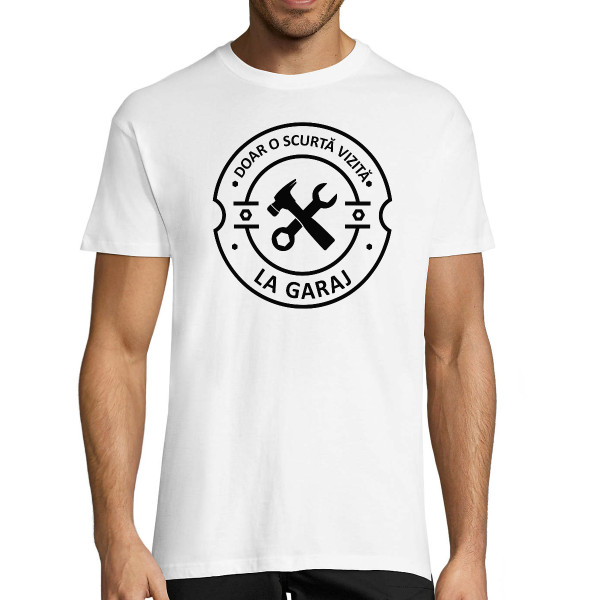 Tricou  "O vizită scurtă la garaj"