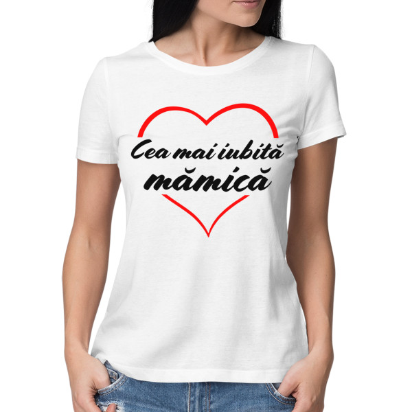 Tricou pentru femei „Cea mai iubită mămică“