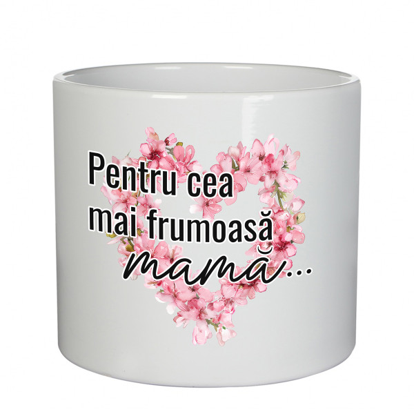 Vas ceramic "Pentru cea mai frumoasă mamă" Vas ceramic "Pentru cea mai frumoasă mamă"