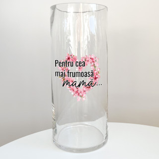 Vază din sticlă "Pentru cea mai frumoasă mamă"