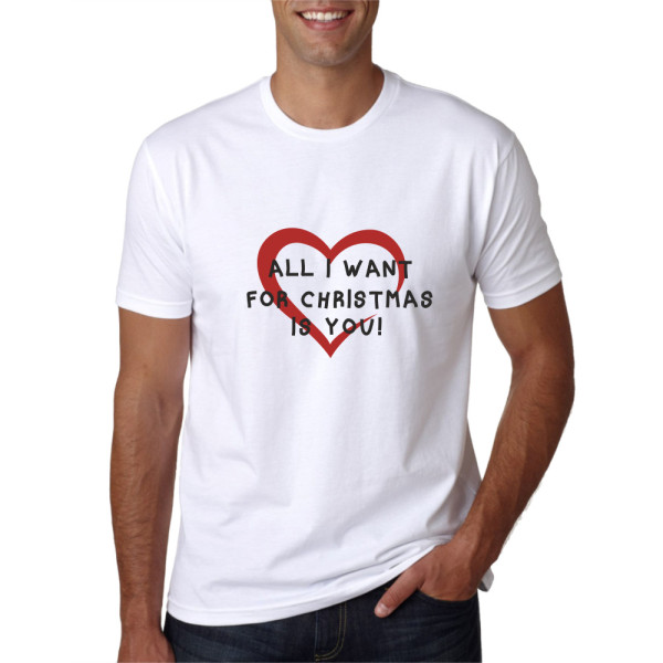 Tricou "All I Want for Christmas Is You"