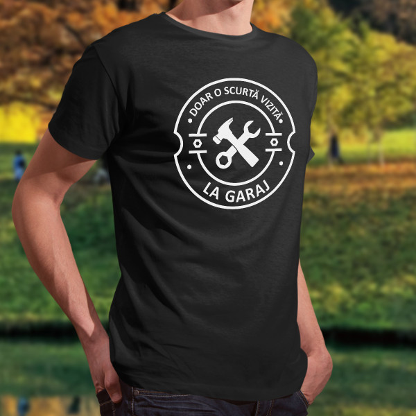 Tricou  "O vizită scurtă la garaj"