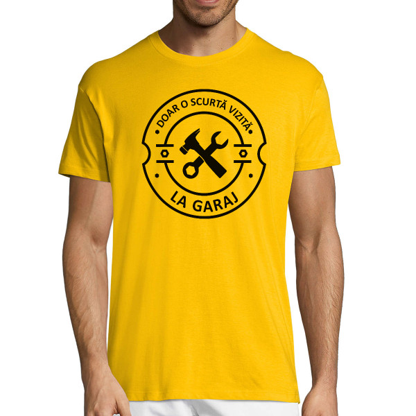 Tricou  "O vizită scurtă la garaj"